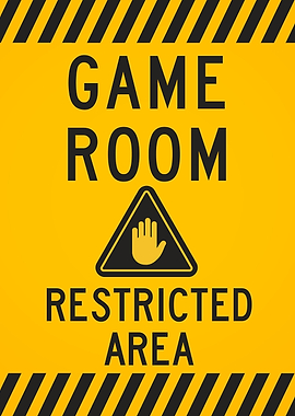 Game room restricted area