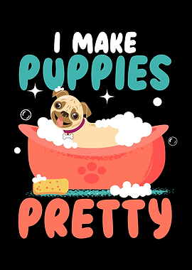 I Make Puppies Pretty