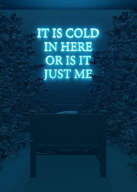 It Is Cold 3D Quote