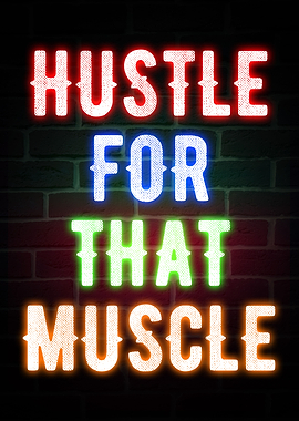 Hustle For That Muscle