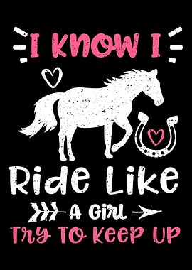 I Know I Ride Like A Girl