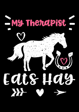 My Therapist Eats Hay
