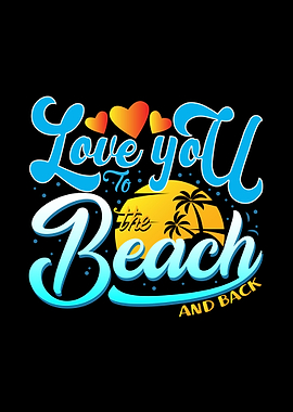 Love you to the beach