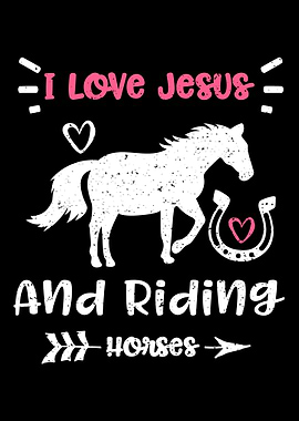 I Love Jesus And Riding Ho