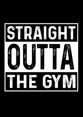 Straight Outta The Gym
