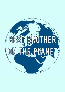 Best Brother On The Planet
