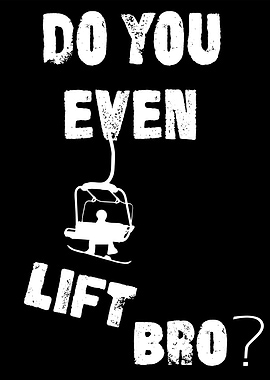 Do you even lift bro