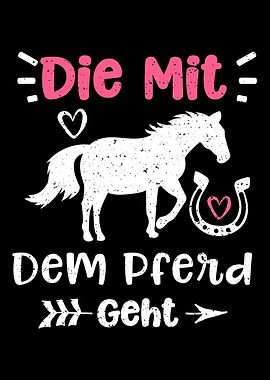 Die Mit Dem Pferd Geht