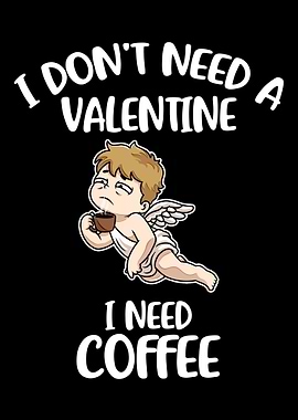 I Dont Need A Valentine