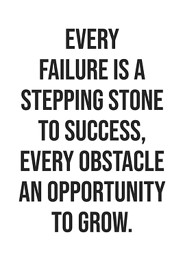 Failure Is Stepping Stone