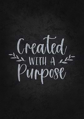 Created With A Purpose