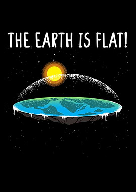 The Earth is Flat