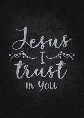 Jesus I Trust