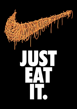 Just Eat it