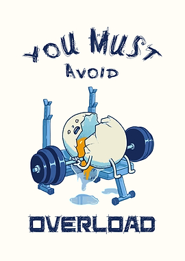 You must avoid overload