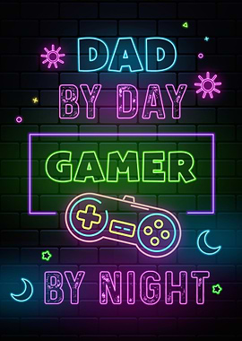 Dad by day Gamer by night