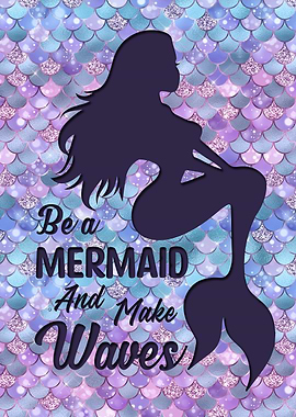 Be a mermaid and make wave