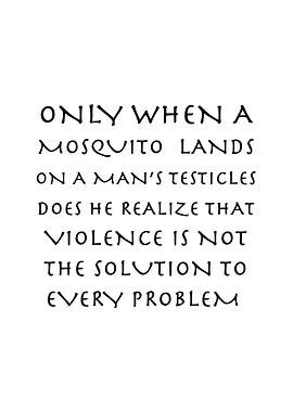 Violence isnt the answer