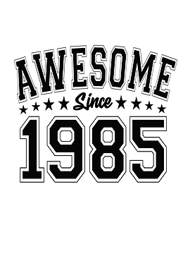 Awesome Since 1985