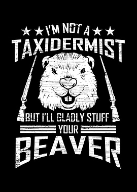 Taxidermist Taxidermy