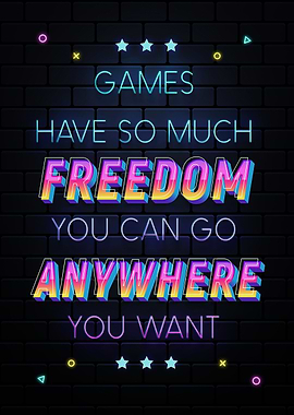 Games have so much freedom