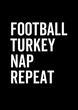 Football Turkey Nap Repeat