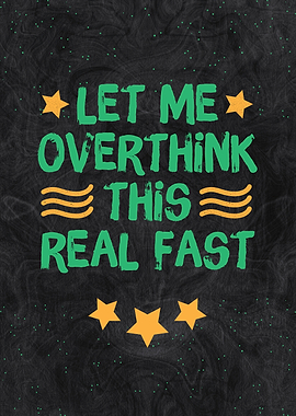 Let Me Overthing This