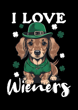 Funny I love Wieners St