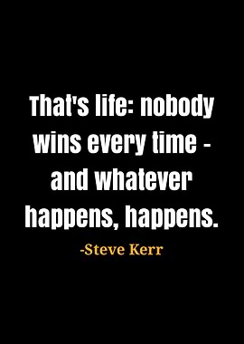 Steve Kerr Quote