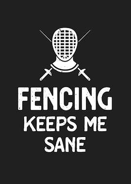 Fencing Keeps Me Sane