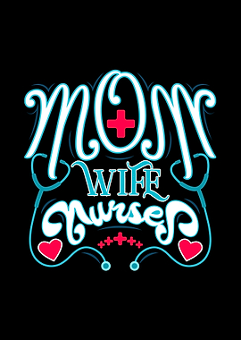 Mom Wife Nurses