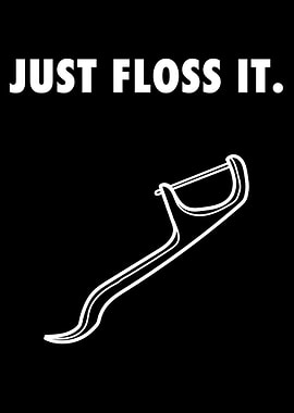 Just Floss It