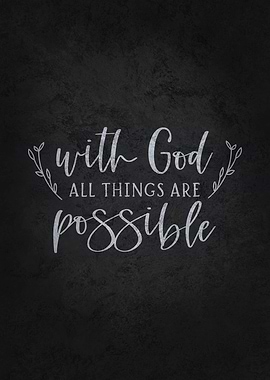 All Is Possible With God