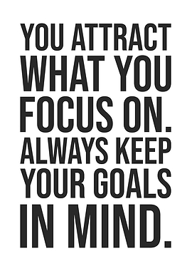 Keep Your Goals In Mind