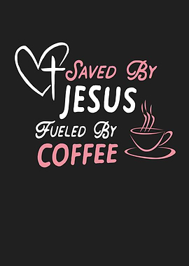 Saved By Jesus Coffee