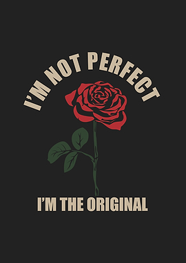 not perfect