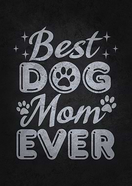 Best Dog Mom Ever