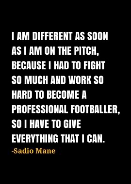 Sadio Mane Quote