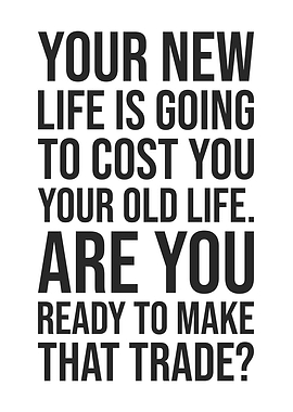 Your New Life vs Old Life