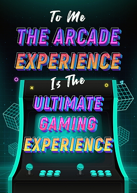 To me the arcade experienc