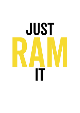Just Ram It