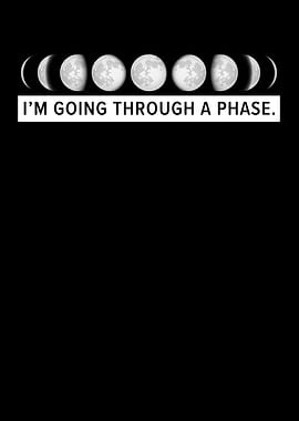 Im Going Through A Phase