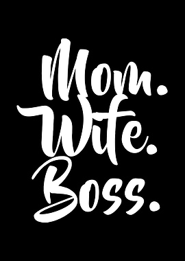Mom Wife Boss