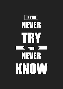 never try