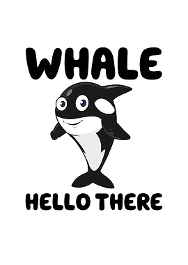 Whale Hello There