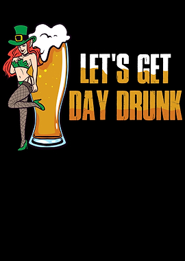 Lets Get Day Drunk