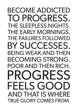 Be Addicted To Progress