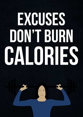 excuses dont burn calo