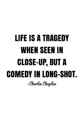 Charlie Chaplin Quote