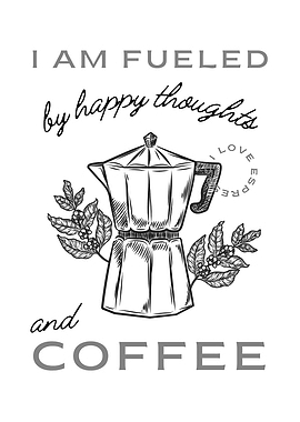 Coffee and happy thoughts